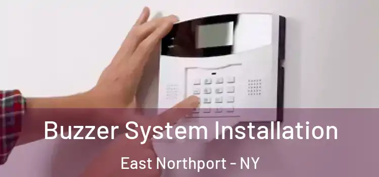 Buzzer System Installation East Northport - NY