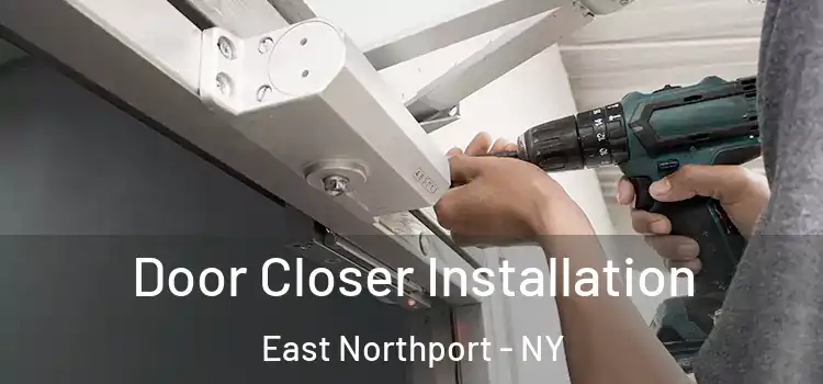 Door Closer Installation East Northport - NY