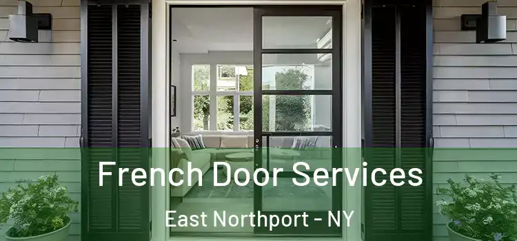 French Door Services East Northport - NY