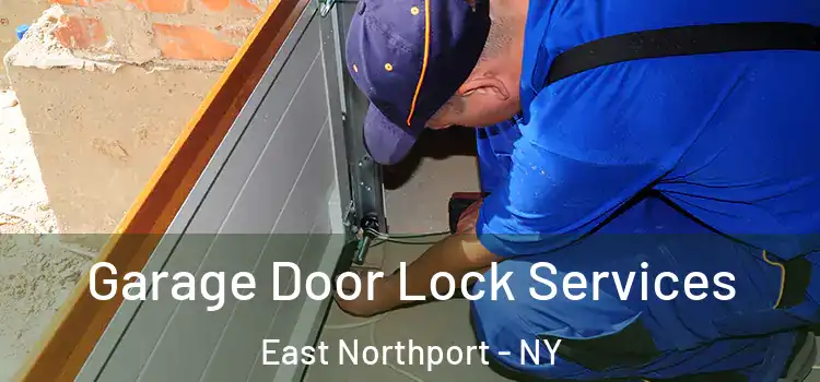 Garage Door Lock Services East Northport - NY
