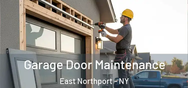Garage Door Maintenance East Northport - NY