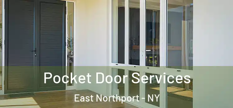 Pocket Door Services East Northport - NY