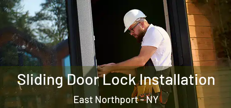 Sliding Door Lock Installation East Northport - NY